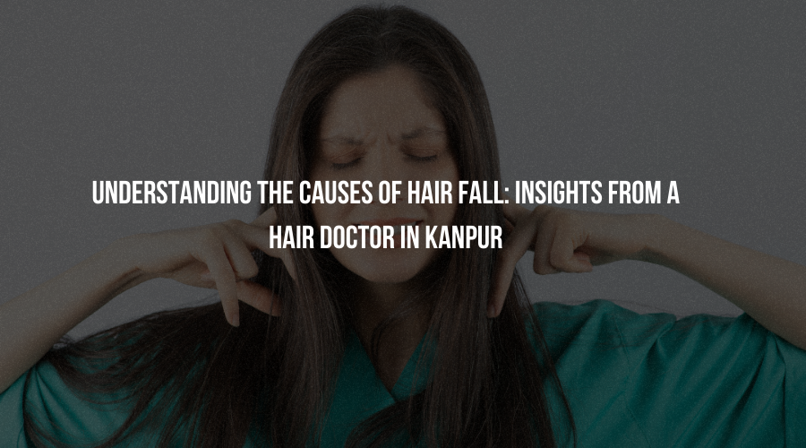 Hair doctor in Kanpur