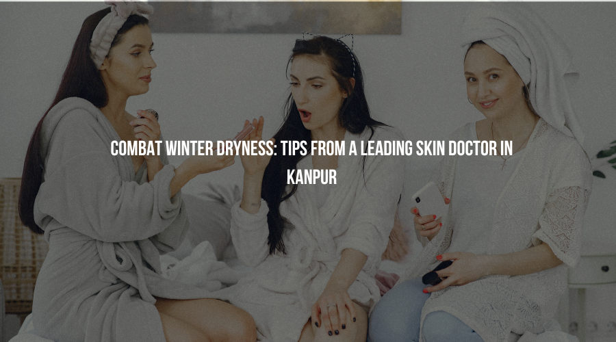 best skin specialist in Kanpur